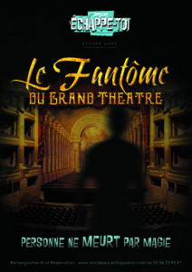 Echappe-toi Bordeaux - le fantôme du Grand Théâtre